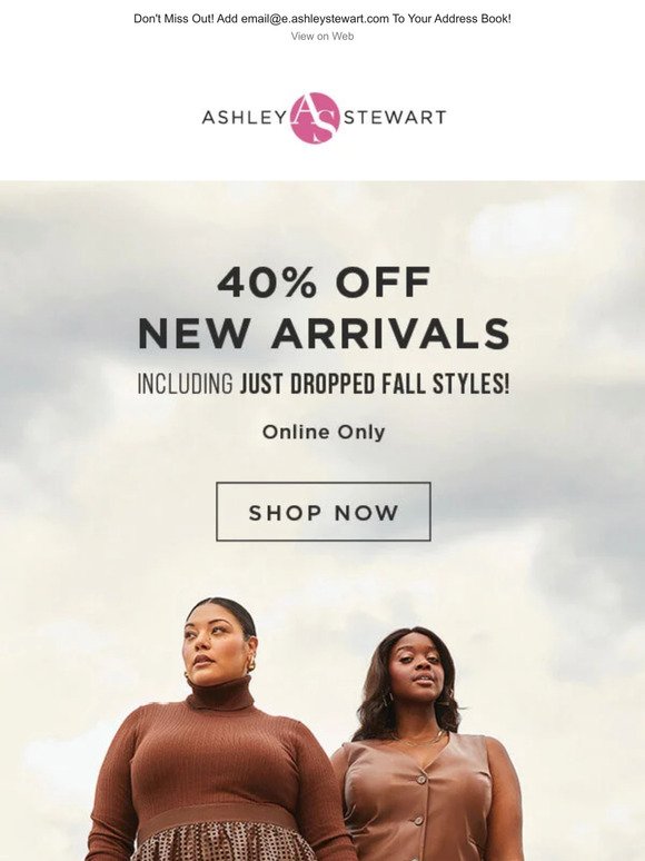 RE: Be Quick For 40% Off NEW ARRIVALS! Ends Tonight.