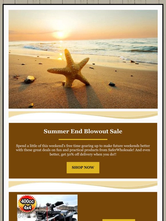 Summer End Blowout Sale at Safer Wholesale - 50% off delivery!