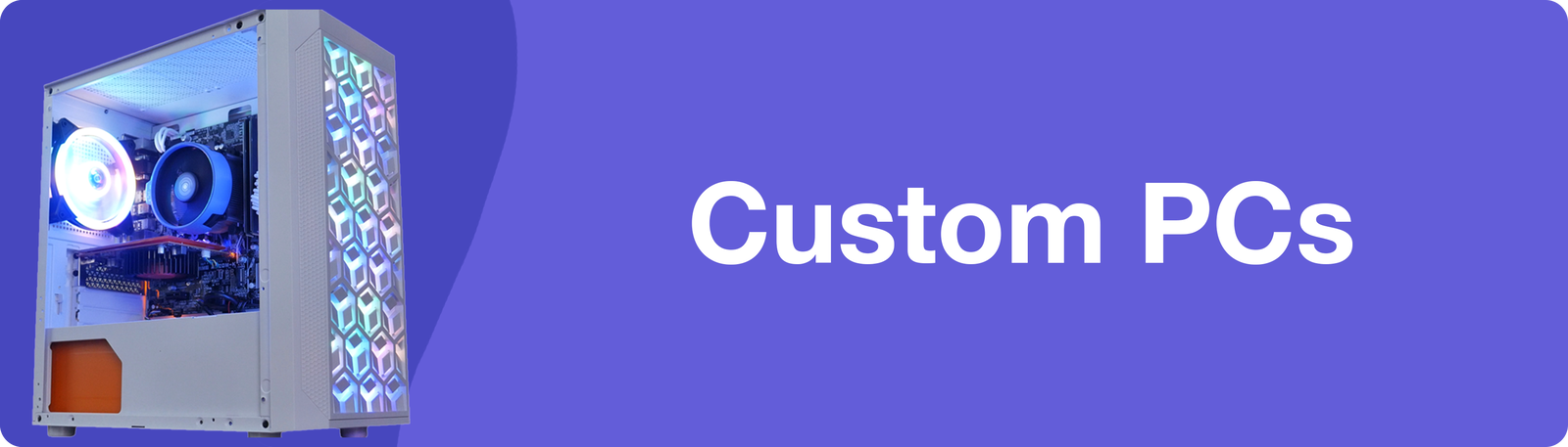 Custom PCs