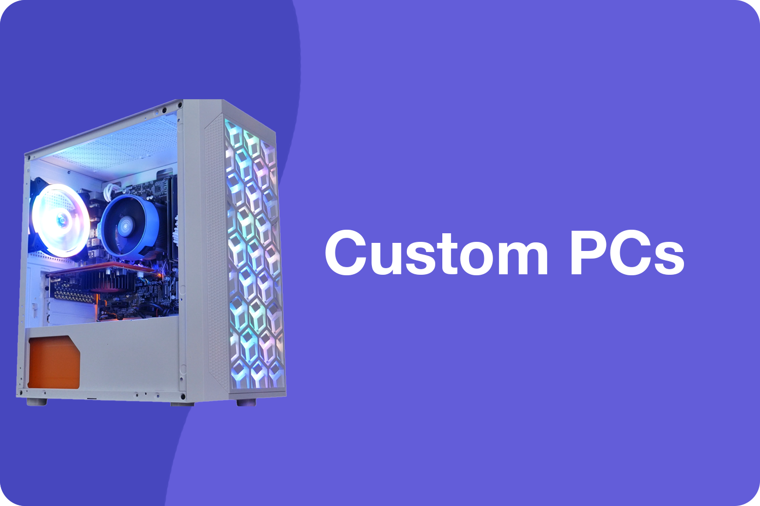 Custom PCs