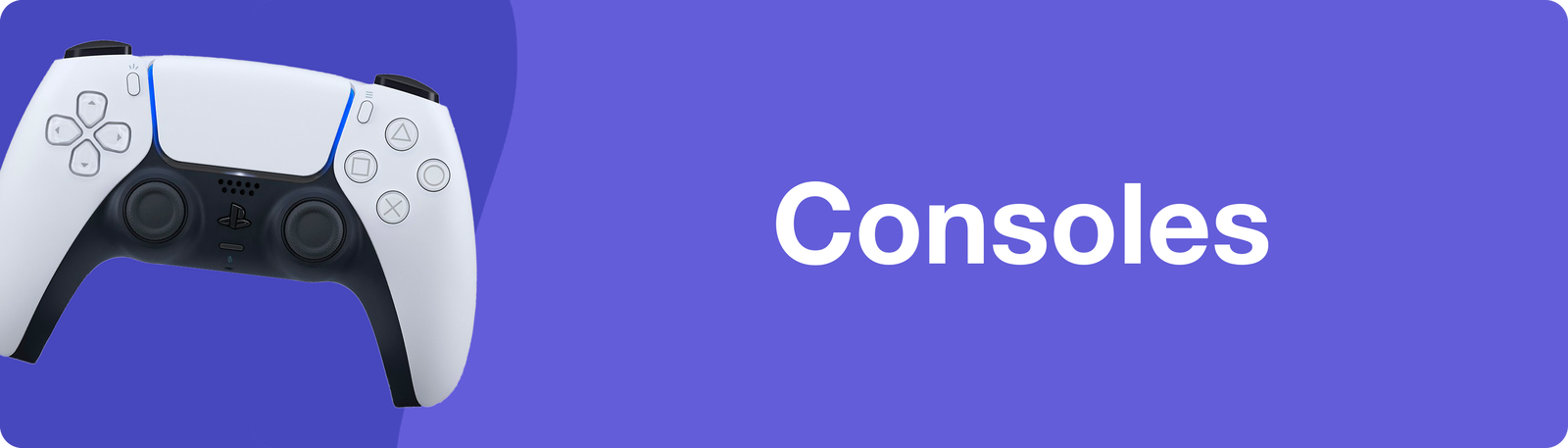 Consoles