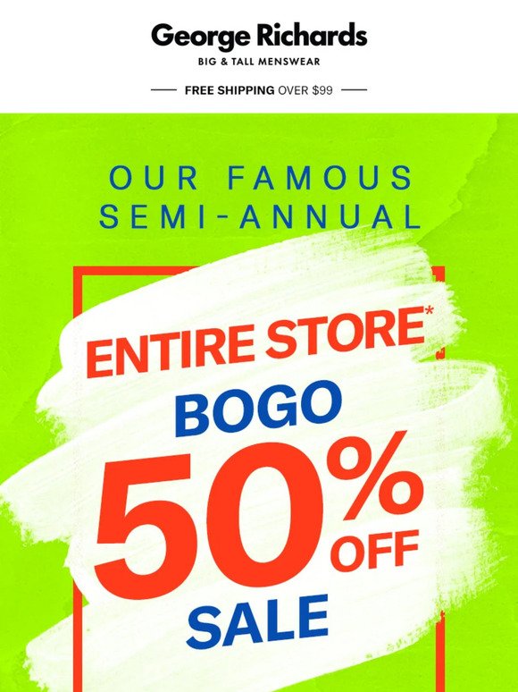 On Now: BOGO 50% Off Entire Store!