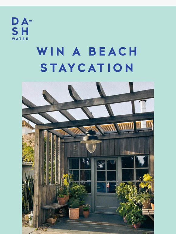 Win a beach staycation + £400 of DASH