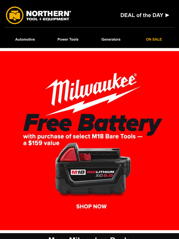 Northern Tool FREE Battery with Milwaukee Purchase Start Saving! Milled