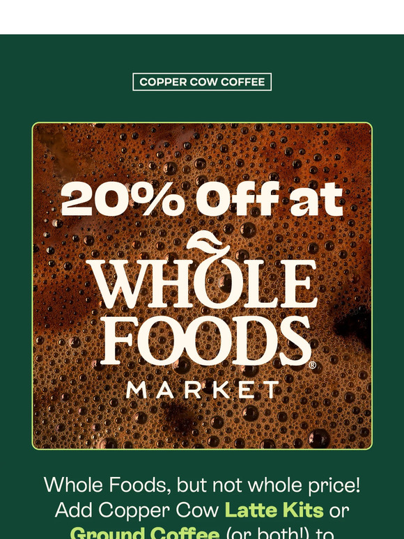 We’re 20% off @ Whole Foods!!!