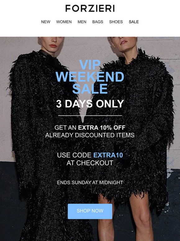 3 Days-only: Extra 10% Off VIP WEEKEND SALE