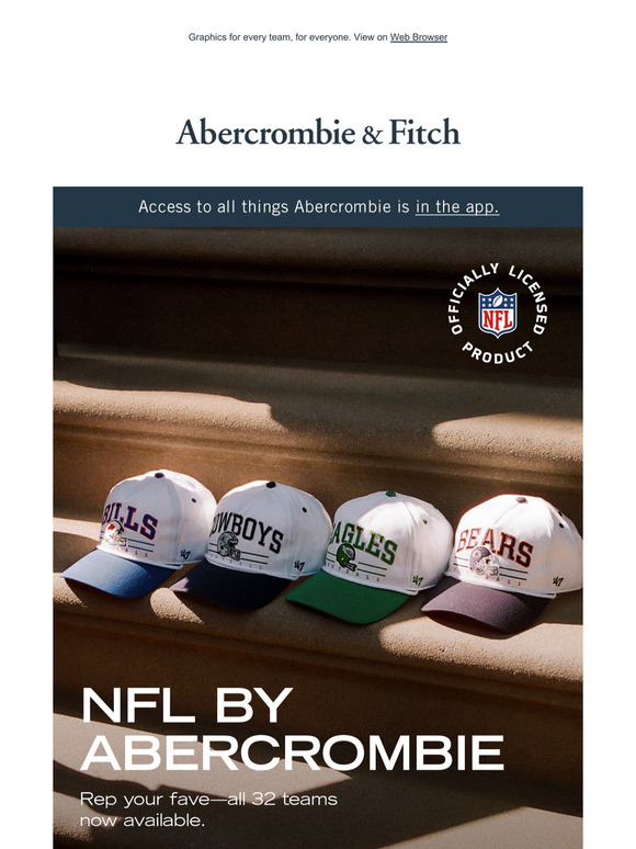 Every team for every fan. Shop NFL by Abercrombie.