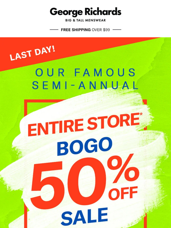Last Day For BOGO 50% Off Entire Store!