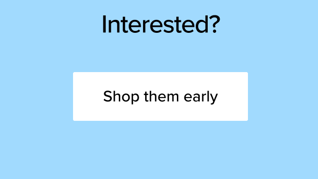 Shop them early