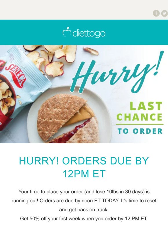 YOUR ORDER IS DUE TODAY by 12PM