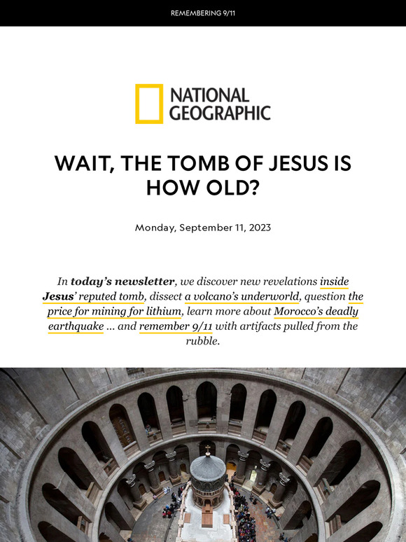 A new age for the purported Tomb of Jesus; volcanic lava that breaks like glass; remembering 9/11