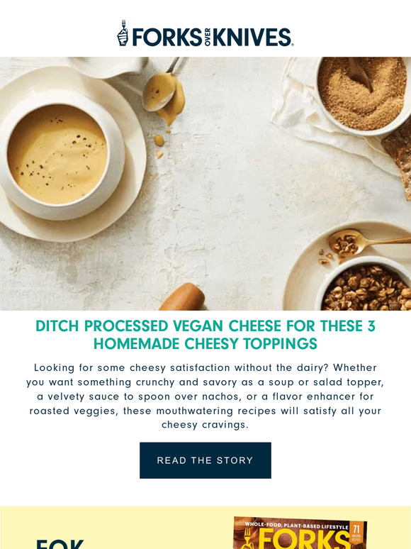 Forks over Knives Ditch Processed Vegan Cheese for These 3 Homemade