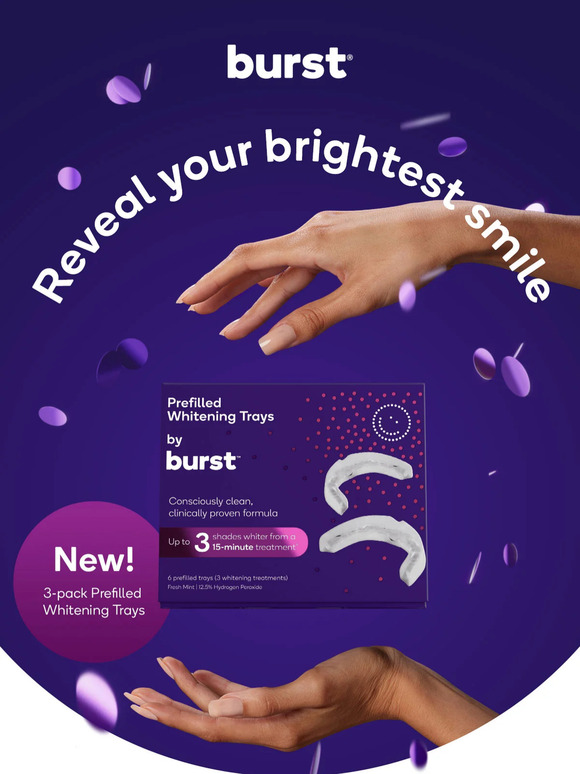 BURST Oral Care Did you hear, friend? Milled