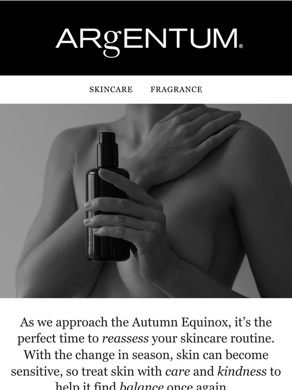 ARgENTUM apothecary Seasonal skin changes and how to care for them