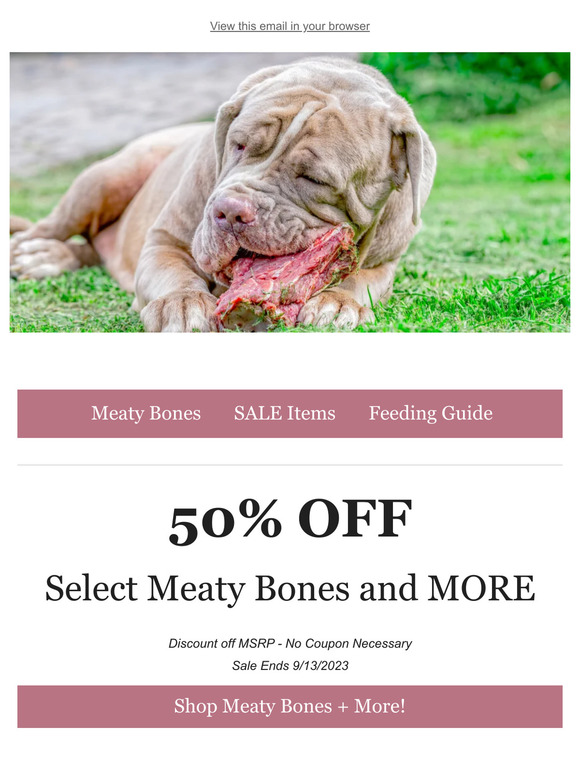 🍖 50% OFF Meaty Bones + More