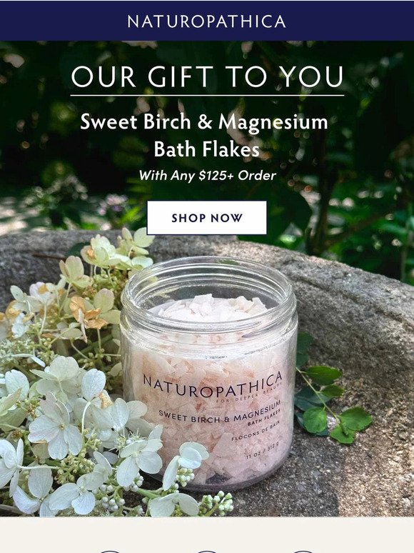Ends tonight! Get Complimentary Sweet Birch & Magnesium Bath Flakes