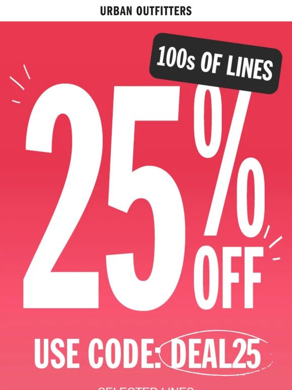 IT'S A DEAL 🤑 25% OFF 100s of lines