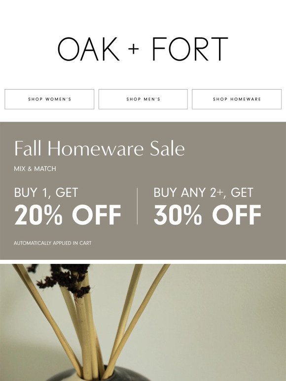 FALL HOMEWARE SALE: BUY 1, 20% OFF. BUY ANY 2+, 30% OFF