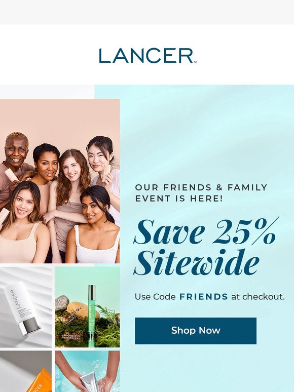 Friends & Family Event | Save 25% Sitewide!