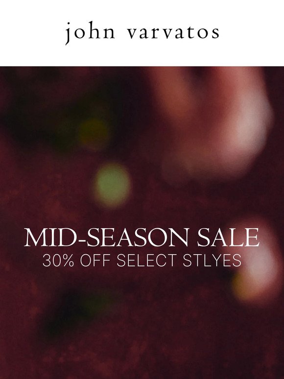 Mid-Season Sale | 30% off select styles