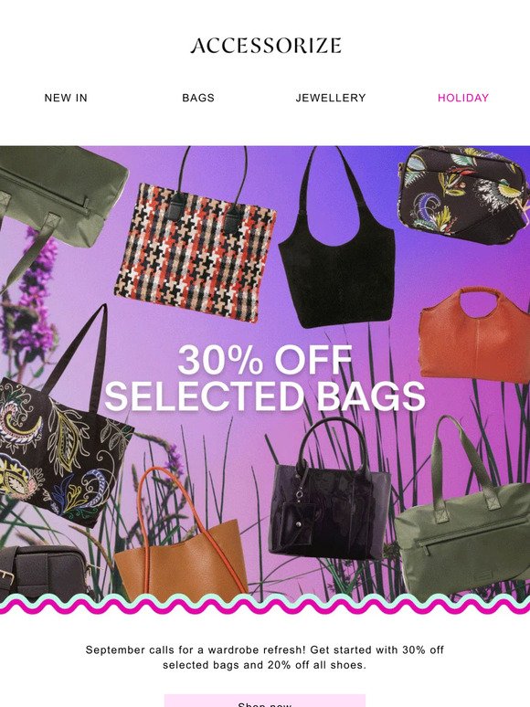 30% off selected bags!