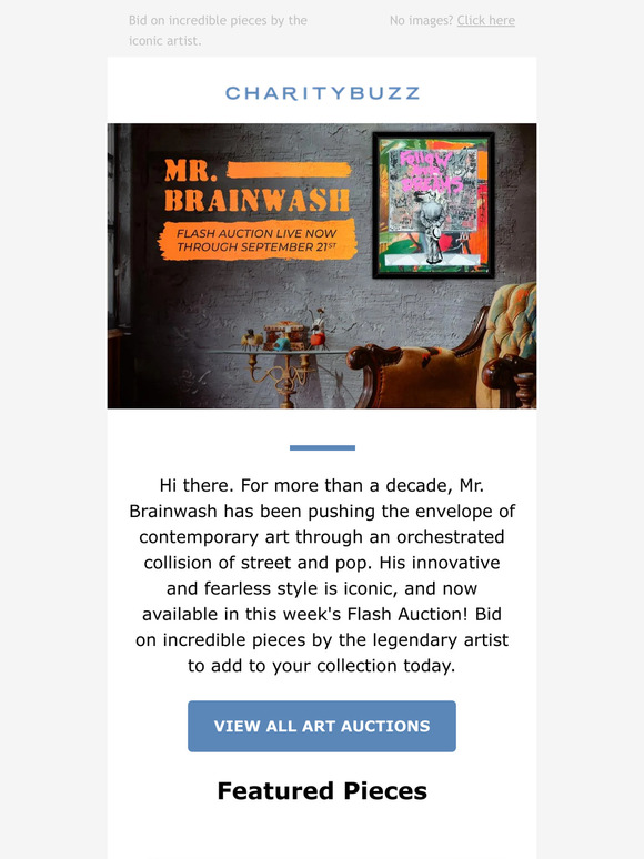 Charitybuzz The Mr. Brainwash Flash is live now! Milled