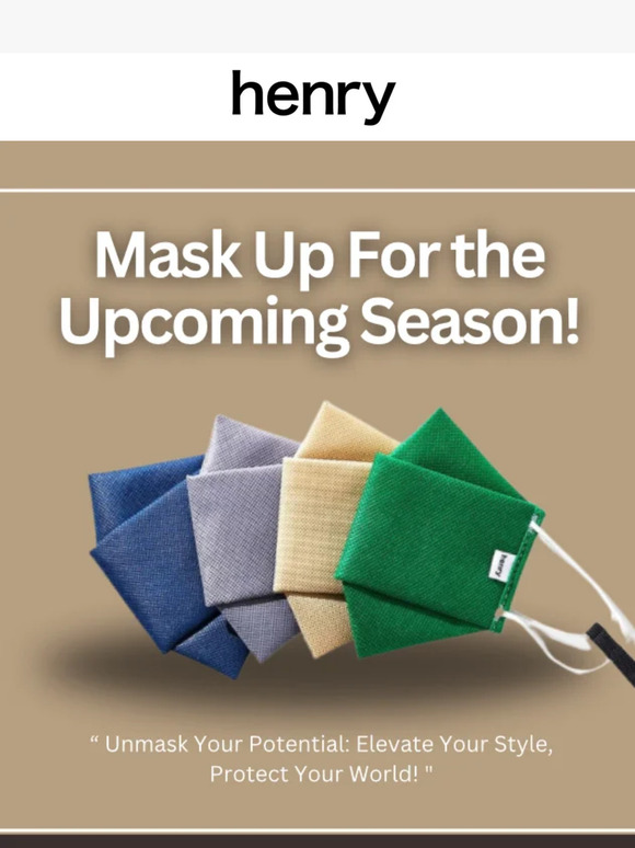 Henry Mask “ Masks that Redefine Protection and Fashion! “ Milled