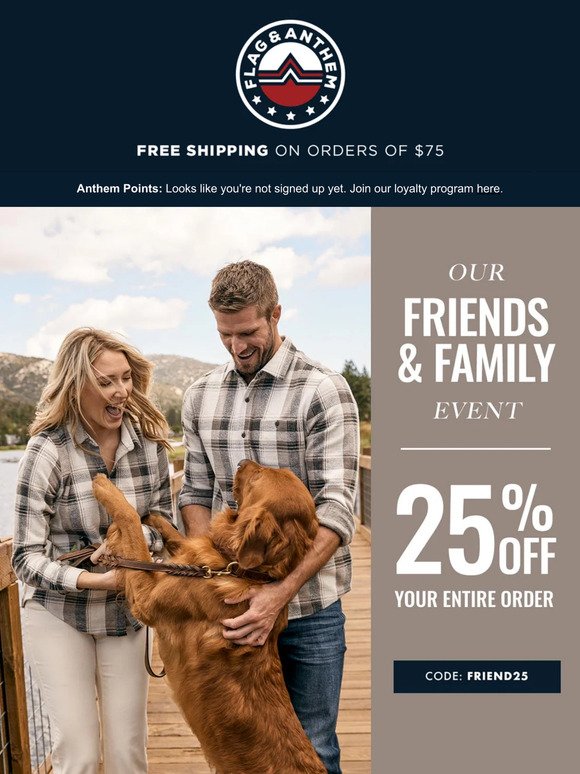 Friends & Family Event: 25% OFF EVERYTHING