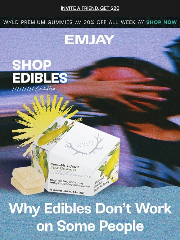 re: why edibles don’t work for you