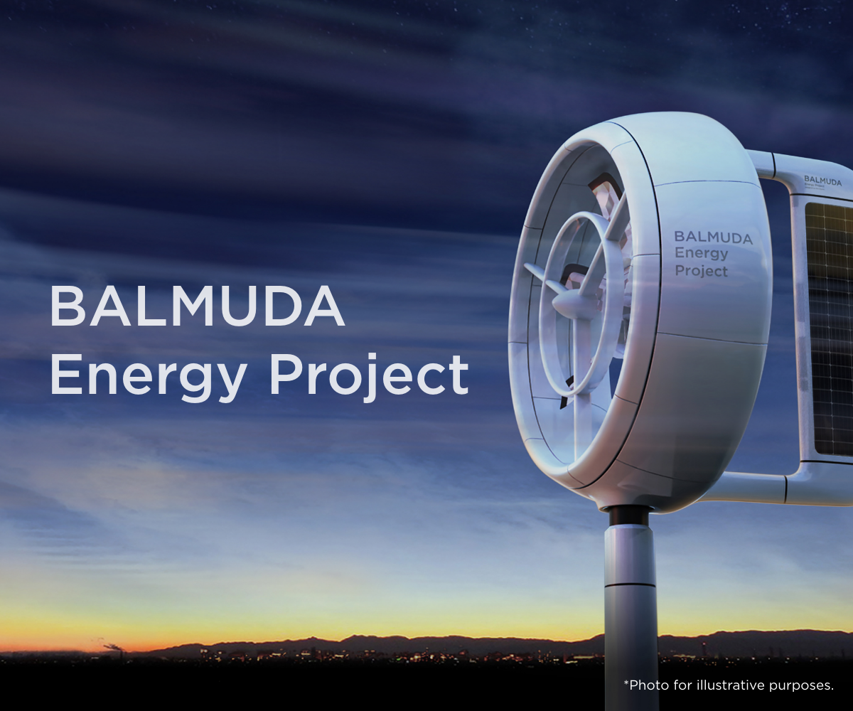 BALMUDA: BALMUDA Japan Launches Energy Project | Milled