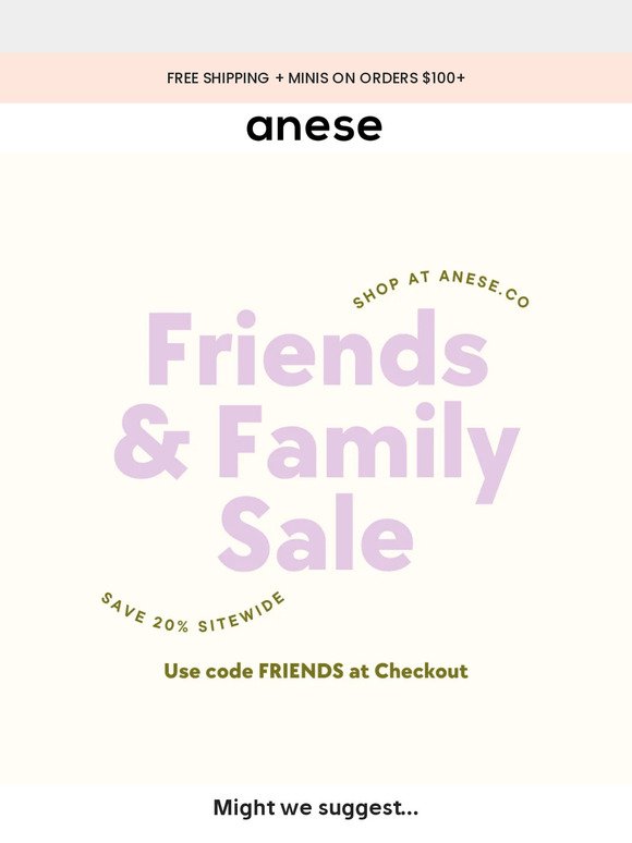 Our annual friends and family sale is here 😘