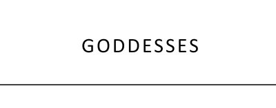 Goddesses
