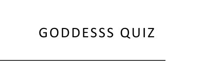 Goddess Quiz