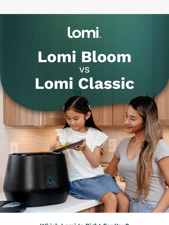 Lomi: Which Lomi Is Right For You? | Milled