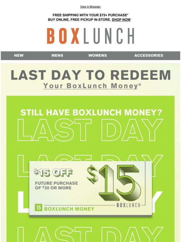 BoxLunch Money Redemption ends today!