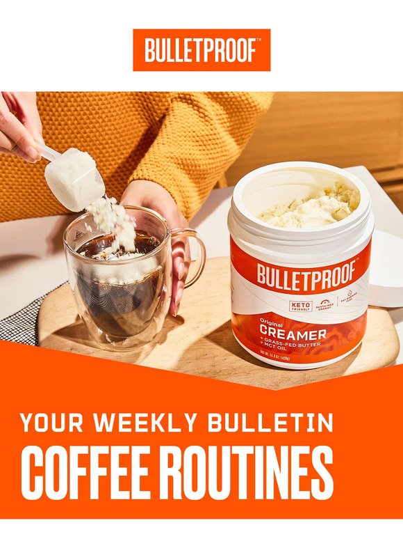 WEEKLY BULLETIN: Upgraded Coffee Routines