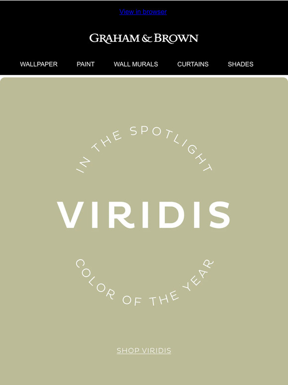 Graham &amp; Brown In The Spotlight Viridis Our Color Of The Year 2024