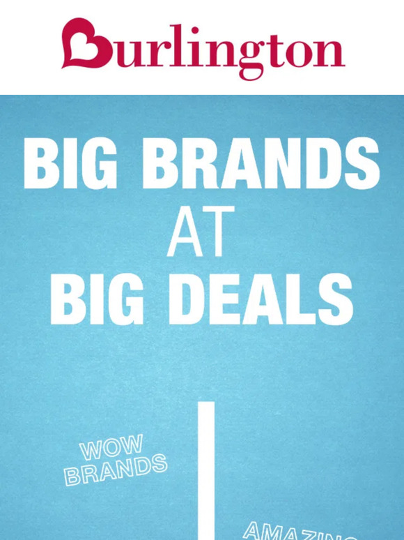 Burlington - Deals. Brands. WOW!