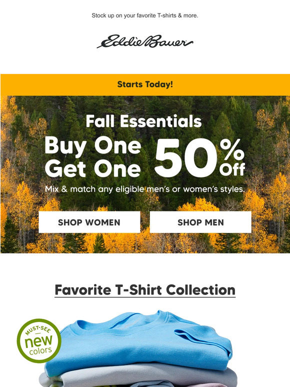 STARTS TODAY! Buy 1, Get 1 50% Fall Essentials. Exclusions Apply