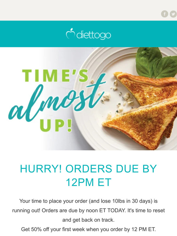 ORDER DEADLINE TODAY - 50% OFF FIRST WEEK