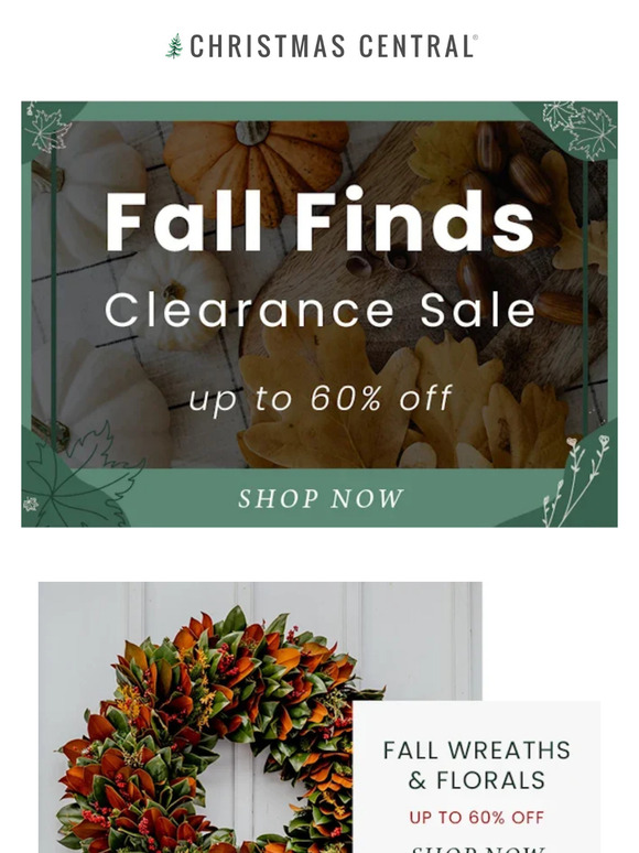 Christmas Central Our Fall Sale Starts Today! Milled