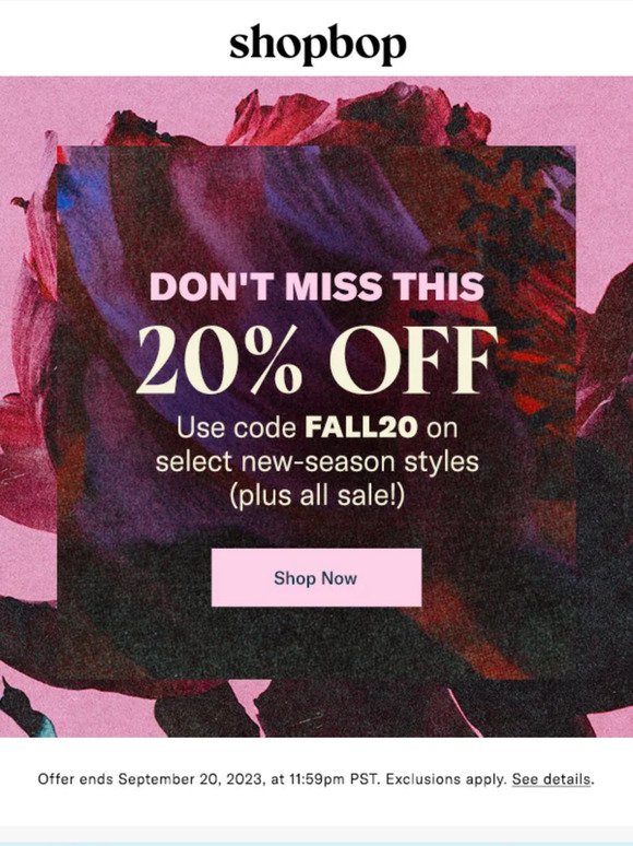 Reminder: take 20% off select new styles