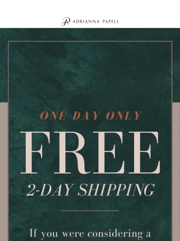 Today Only: FREE 2-day Shipping