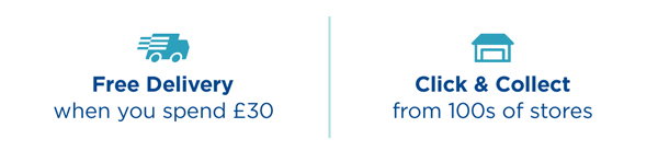 Free Delivery when you spend £30 + Next Day Delivery available before 3pm (monday to friday) + Click & Collect from 100s of stores