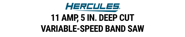 HERCULES: 11 Amp, 5 in. Deep Cut Variable-Speed Band Saw - mobile
