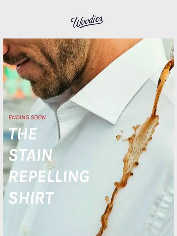 Ending Soon - The Stain Repelling Shirt