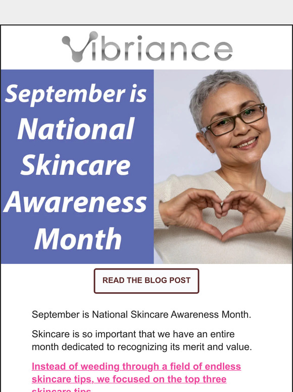 Vibriance Our Top 3 Tips For National Skincare Awareness Month Milled