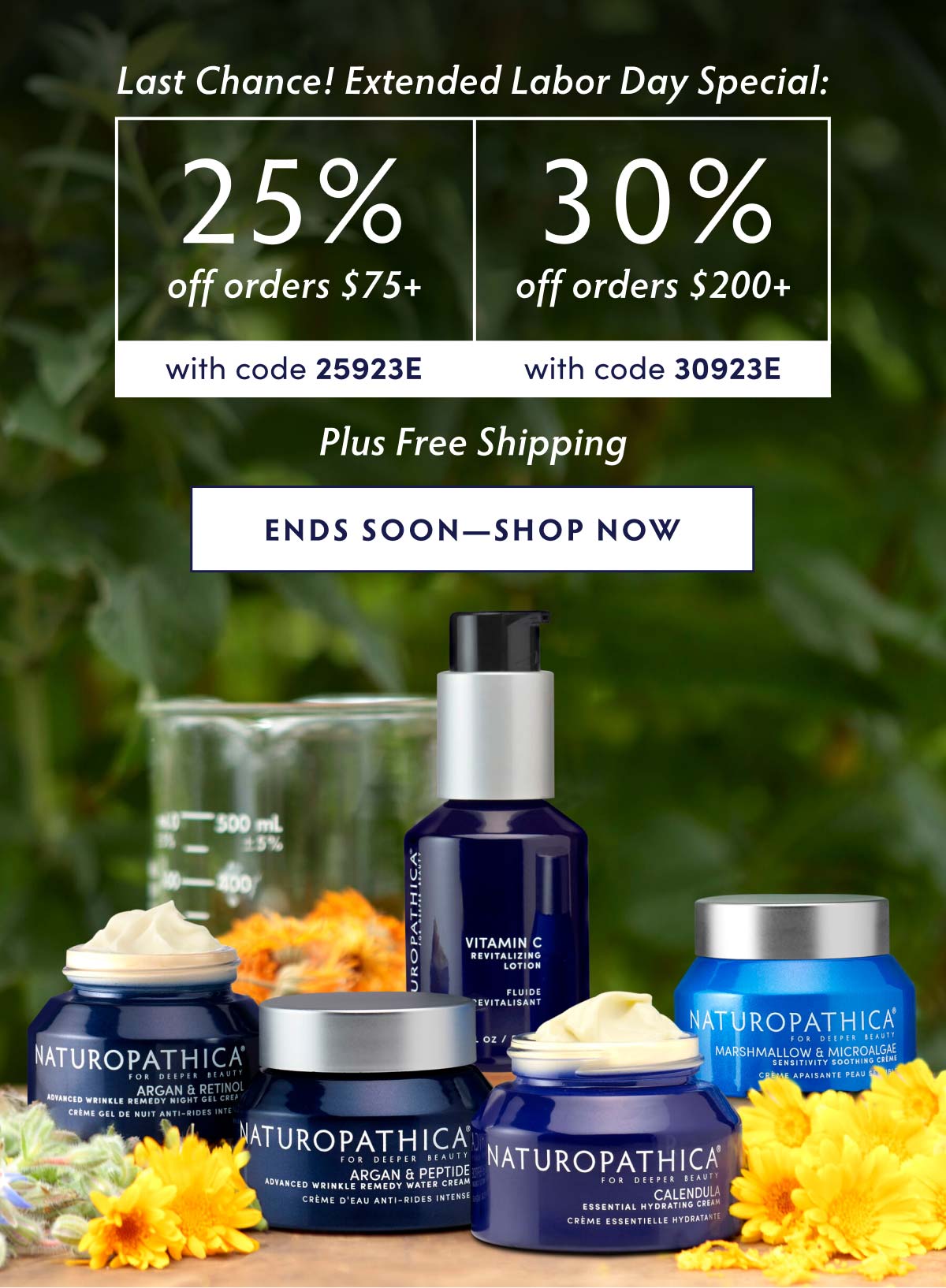Last Chance for 30% Off! Just for you, we've extended our Labor Day special. Enjoy 25% off any order $75+ with code 25923E or 30% off any $200+ order with code 30923E. It's that easy! SHOP NOW