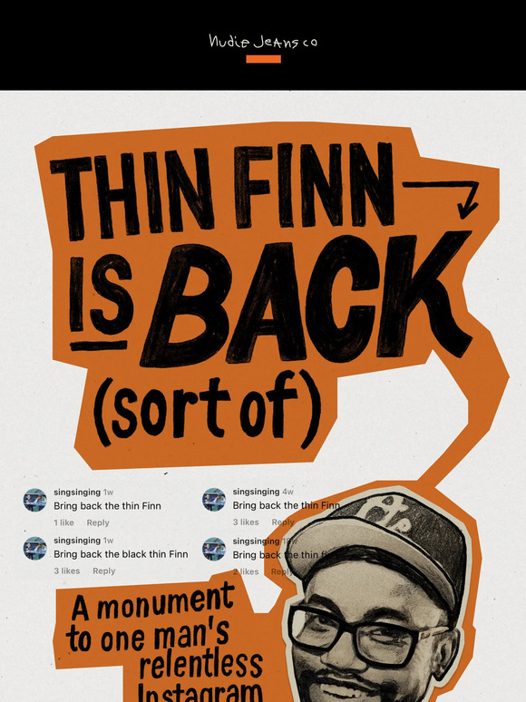 Thin Finn is back.