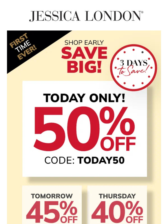 Shop Early Save BIG! 50% OFF TODAY!